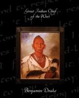 Great Indian Chief of the West - Benjamin Drake - cover