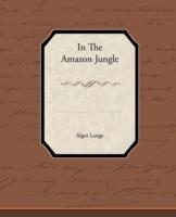 In the Amazon Jungle - Algot Lange - cover