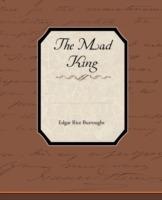 The Mad King - Edgar Rice Burroughs - cover