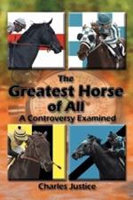 The Greatest Horse of All: A Controversy Examined