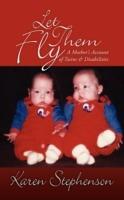 Let Them Fly: A Mother's Account of Twins & Disabilities