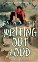 Freedom of Speech Writing Out Loud: A Compilation of Poems, Short Stories and Quotes
