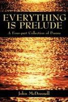 Everything is Prelude - John McDonnell - cover