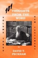 101 Thoughts From The Word Vol. Three: New Testament - David T. Peckham - cover