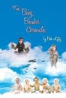 The Baby Bomber Chronicles - Bob Liftig - cover
