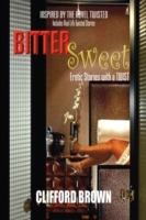 Bitter Sweet: Erotic Stories with a TWIST