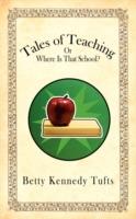 Tales of Teaching: Or Where Is That School?