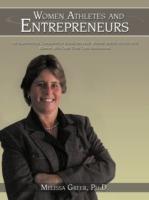 Women Athletes and Entrepreneurs: An Exploratory, Comparative Study Between Women Barrel Racers and Women Who Own Their Own Businesses.