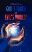 God's Earth or Evil's World? - Abdullah Khan - cover