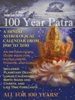 100 Year Patra Vol...2: Vedic Charts, Life Paths, Life Cycles & Planetary Tracking - Swami Ram Charran - cover