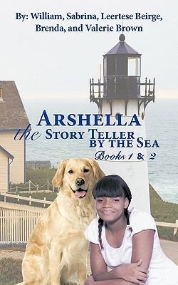 Arshella the Story Teller by the Sea: Books 1 & 2 - William Brown - cover