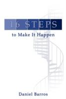 16 Steps to Make It Happen - Daniel Barros - cover