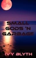 Small Gods 'N Garbage - Ivy Blyth - cover