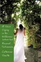 A Voice Crying in the Wilderness Volume II: Personal Testimonies