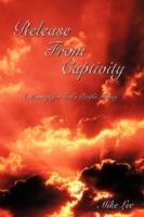 Release From Captivity: A Message for God's People Today - Mike Lee - cover