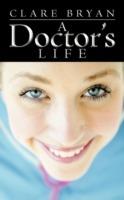 A Doctor's Life - Clare Bryan - cover
