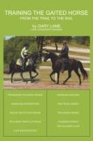 Training the Gaited Horse: From the Trail to the Rail - Gary Lane - cover