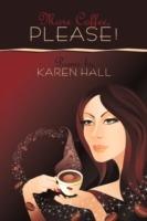 More Coffee, Please! - Karen Hall - cover