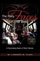 The Many Faces on the Bus: A Fascinating Book of Short Stories - Lawanda M. Flake - cover