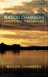 Mason Chambers Adventures Through Life - Mason Chambers - cover