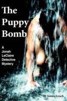 The Puppy Bomb: A Jonah LeClaire Detective Mystery(R) - James Lynch - cover