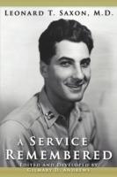 A Service Remembered - M.D. Leonard T. Saxon - cover