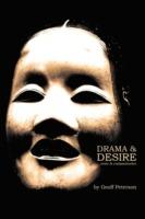 Drama & Desire: Texts & Commentaries - Geoff Peterson - cover