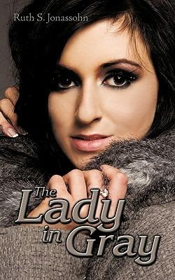 The Lady in Gray - Ruth S. Jonassohn - cover