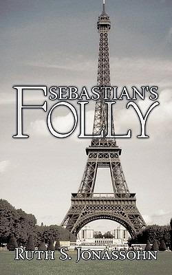 Sebastian's Folly - Ruth S. Jonassohn - cover