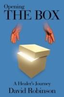 Opening The Box: A Healer's Journey - David Robinson - cover