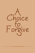 A Choice to Forgive