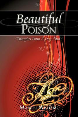 "Beautiful Poison": Thoughts From A Deep Soul - Marche Williams - cover