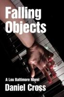Falling Objects: A Lou Baltimore Novel - Daniel Cross - cover