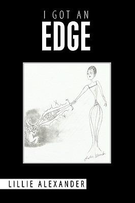 I Got an Edge - Lillie Alexander - cover