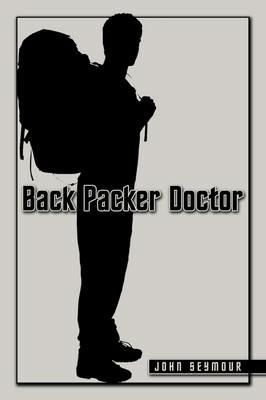 Back Packer Doctor - John Seymour - cover