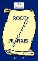 Roots, Suffixes, Prefixes: 1st Edition - B.A. Reed - cover