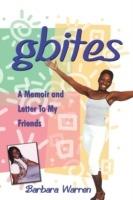 Gbites: A Memoir and Letter To My Friends - Barbara Warren - cover