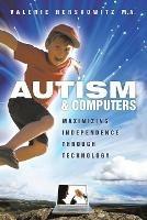 Autism and Computers: Maximizing Independence Through Technology - Valerie Herskowitz - cover