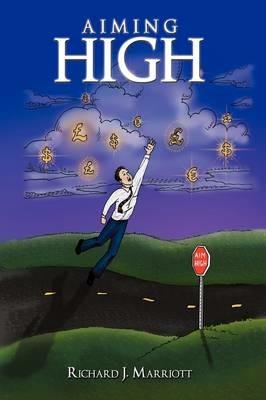 Aiming High - Richard J. Marriott - cover