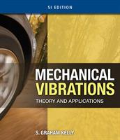 Mechanical Vibrations: Theory and Applications, SI Edition - Kelly - cover