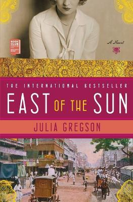 East of the Sun - Julia Gregson - cover