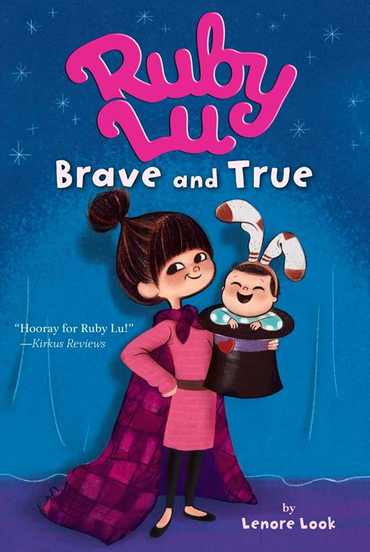 Ruby Lu, Brave and True - Lenore Look,Anne Wilsdorf - ebook