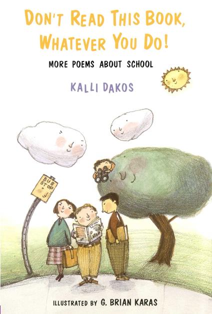 Don't Read This Book, Whatever You Do! - Kalli Dakos,G. Brian Karas - ebook