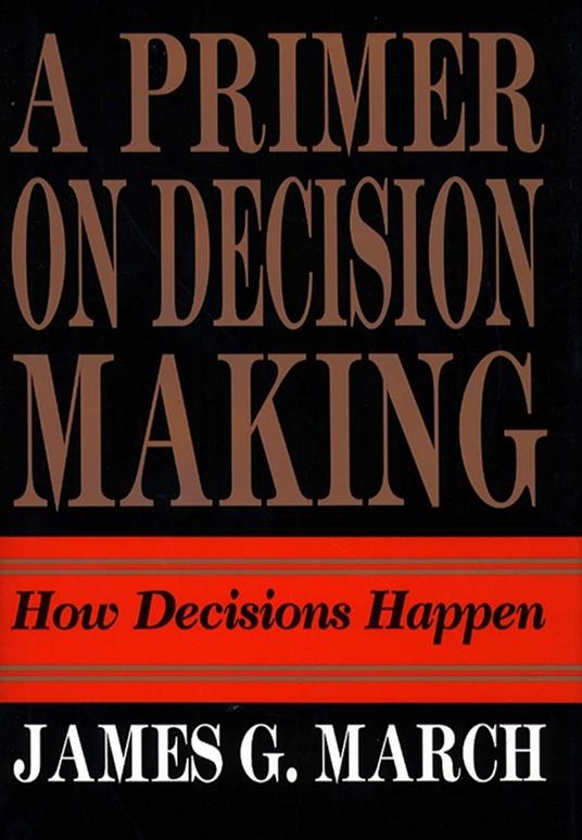 Primer on Decision Making