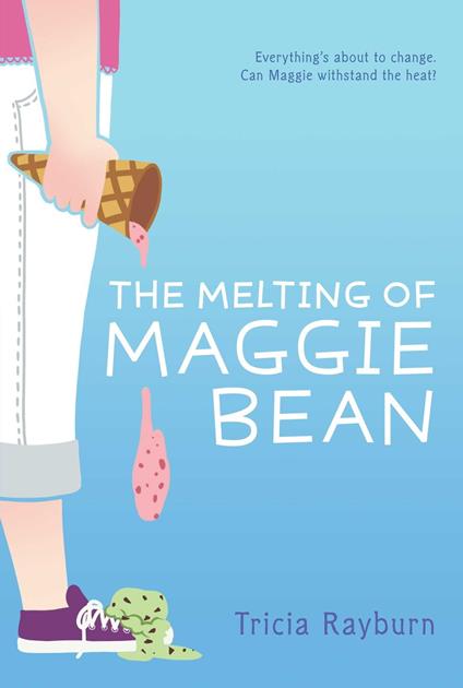 The Melting of Maggie Bean - Tricia Rayburn - ebook