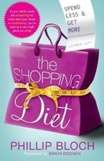 The Shopping Diet: Spend Less and Get More