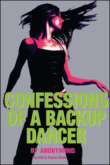 Confessions of a Backup Dancer - Anonymous - ebook
