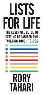 Lists for Life: The Essential Guide to Getting Organized and Tackling Tough To-Dos