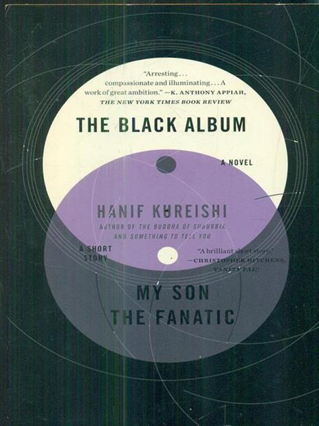 The Black Album with "My Son the Fanatic": A Novel and a Short Story - Hanif Kureishi - cover
