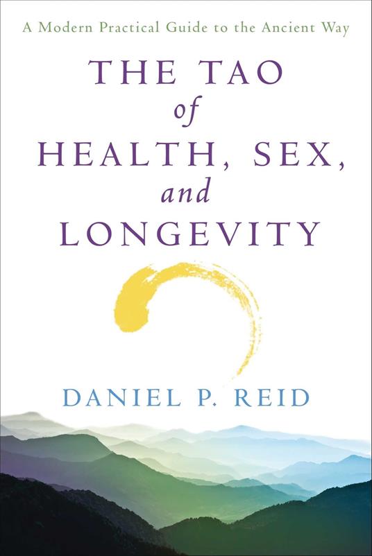 The Tao Of Health, Sex, and Longevity